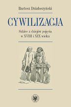 Okładka - Cywilizacja - Bartosz Działoszyński