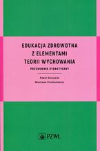 Edukacja zdrowotna z elementami teorii wychowania