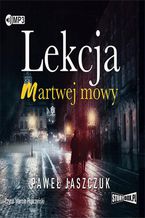 Okładka - Lekcja martwej mowy - Paweł Jaszczuk