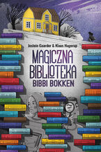 Okładka - Magiczna Biblioteka Bibbi Bokken - Jostein Gaarder, Klaus Hagerup