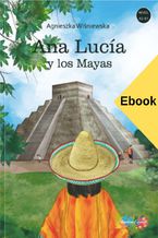 Okładka - Ana Lucía y los Mayas - Agnieszka Wiśniewska
