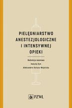 Pielęgniarstwo anestezjologiczne i intensywnej terapii