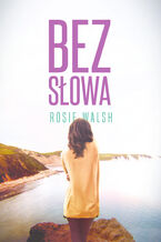 Okładka - Bez słowa - Rosie Walsh