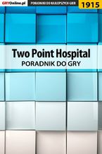 Okładka - Two Point Hospital - poradnik do gry - Agnieszka "aadamus" Adamus