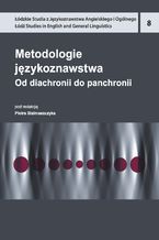 Okładka - Metodologie językoznawstwa. Od diachronii do panchronii - Piotr Stalmaszczyk