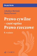 Okładka - Prawo cywilne - część ogólna. Prawo rzeczowe. Wydanie 5 - Arkadiusz Krzysztof Bieliński, Maciej Pannert