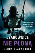 Okładka - Czarownice nie płoną - Jenny Blackhurst