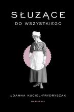 Okładka książki Służące do wszystkiego