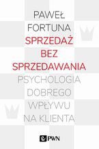 Okładka - Sprzedaż bez sprzedawania - Paweł Fortuna