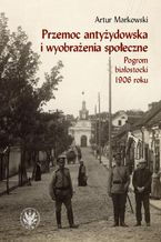 Przemoc antyżydowska i wyobrażenia społeczne