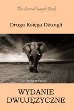 Okładka - Druga Księga Dżungli. Wydanie dwujęzyczne angielsko-polskie - Rudyard Kipling