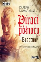 Okładka - Piraci Północy. Bractwo - Dariusz Domagalski