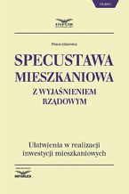 Specustawa mieszkaniowa z wyjaśnieniem rządowym