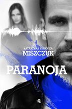 Okładka - Paranoja - Katarzyna Berenika Miszczuk