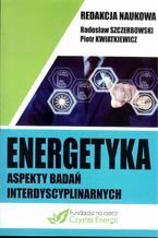 Okadka ksiki Energetyka aspekty bada interdyscyplinarnych