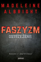 Okładka - Faszyzm. Ostrzeżenie - Madeleine Albright