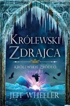 Królewskie źródło 3. Królewski zdrajca