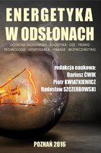 Okładka - Energetyka w odsłonach - Piotr Kwiatkiewicz, Radosław Szczerbowski