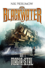 Magia i stal. Tom I. Blackwater