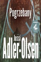 Okładka - Pogrzebany - Jussi Adler-Olsen