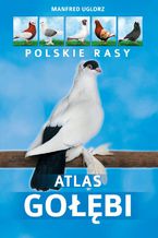 Okładka - Atlas gołębi. Polskie rasy - Manfred Uglorz