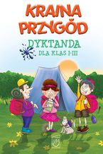 Okładka - Kraina przygód. Dyktanda dla klas I-III - Opracowanie zbiorowe