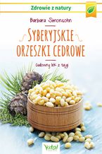 Okładka - Syberyjskie orzeszki cedrowe. Cudowny lek z tajgi - Barbara Simonsohn