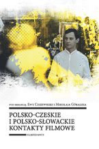 Okadka ksiki Polsko-czeskie i polsko-sowackie kontakty filmowe
