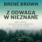 Okładka - Z odwagą w nieznane - Brene Brown