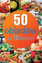 Okładka - 50 obiadów za 10 złotych - Marta Szydłowska