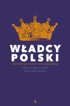 Okadka ksiki Wadcy Polski. Historia na nowo opowiedziana