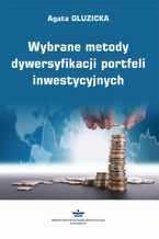 Wybrane metody dywersyfikacji portfeli inwestycyjnych