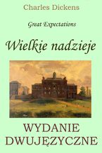 Okładka - Wielkie nadzieje. Wydanie dwujęzyczne z gratisami! - Charles Dickens