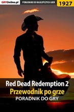 Okładka - Red Dead Redemption 2 - przewodnik po grze - poradnik do gry - Jacek "Stranger" Hałas, Grzegorz "Alban3k" Misztal