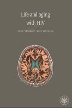 Okładka - Life and aging with HIV - Emilia Łojek, Agnieszka Pluta, Bogusław Habrat, Andrzej Horban