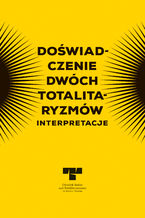 Doświadczenie dwóch totalitaryzmów. Interpretacje