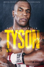 Okładka - Tyson. Żelazna ambicja - Mike Tyson, Larry Sloman