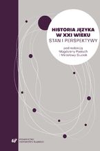 Okadka ksiki Historia jzyka w XXI wieku. Stan i perspektywy