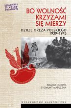 Bo wolność krzyżami się mierzy