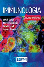 Okładka - Immunologia - Witold Lasek, Jakub Gołąb, Marek Jakóbisiak, Tomasz Stokłosa