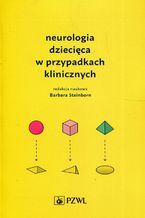 Neurologia dziecięca w przypadkach klinicznych