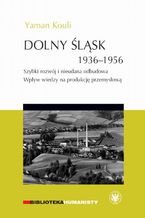 Okładka - Dolny Śląsk 1936-1956 - Yaman Kouli