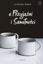 O przyjaźni i samotności