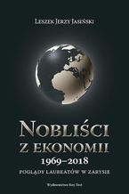 Okładka - Nobliści z ekonomii 1969-2018 - Leszek J. Jasiński