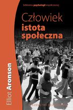 Okładka - Człowiek - istota społeczna - Elliot Aronson