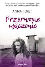 Okładka - Przerwane milczenie - Anna Feret