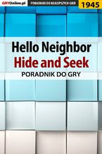 Okładka - Hello Neighbor Hide and Seek - poradnik do gry - Natalia "N.Tenn" Fras