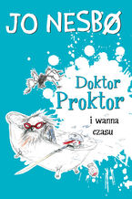 Okładka - Doktor Proktor (#2). Doktor Proktor i wanna czasu - Jo Nesbo