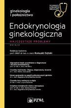 Okładka - W gabinecie lekarza specjalisty. Ginekologia i położnictwo. Endokrynologia ginekologiczna. Najczęstsze porady - Romuald Dębski