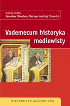 Okadka ksiki Vademecum historyka mediewisty